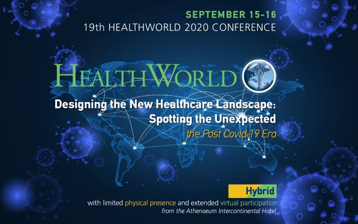 HealthWorld 2020: Designing the New Healthcare Landscape: Spotting the Unexpected | The Post Covid-19 Era. HealthWorld 2020: Designing the New Healthcare Landscape: Spotting the Unexpected | The Post Covid-19 Era.